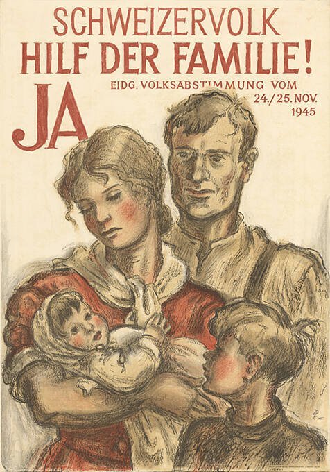 Popolo svizzero, aiutate le famiglie! Votazione federale del 25 novembre 1945, Hugo Laupi, Collezione di manifesti della Scuola di progettazione di Basilea, segnatura: CH-000957-X:4345.